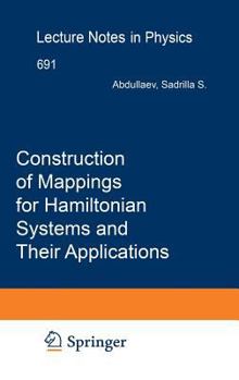 Hardcover Construction of Mappings for Hamiltonian Systems and Their Applications Book