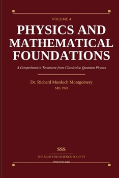Paperback Physics and Its Mathematical Foundations: Volume 4 Book