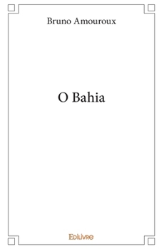 O Bahia (French Edition)