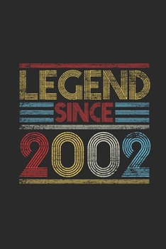 Legend Since 2002: Dotted Bullet Notebook (6" x 9" - 120 pages) ~ Birthday Themed Notebook for Daily Journal, Diary, and Gift