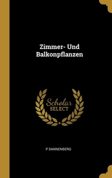 Hardcover Zimmer- Und Balkonpflanzen [German] Book