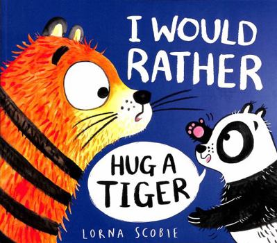 Paperback I Would Rather Hug A Tiger (PB) Book