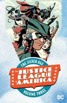 Justice League of America: The Silver Age Vol. 3 - Book  of the Justice League of America 1960
