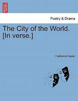 Paperback The City of the World. [In Verse.] Book