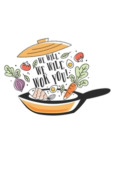 Paperback We will Wok you: Dot matrix notebook for the journal or diary for women and men Book