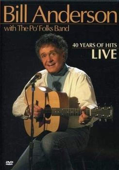 DVD Bill Anderson: 40 Years of Hits Live Book