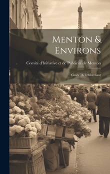 Hardcover Menton & environs: Guide de l'hivernant [French] Book