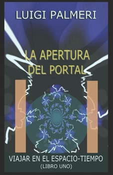 Paperback La Apertura del Portal: Libro Uno [Spanish] Book