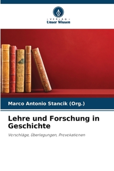 Lehre und Forschung in Geschichte (German Edition)