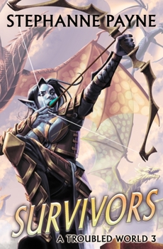 The Survivors: A LitRPG Adventure - Book #2 of the A Troubled World