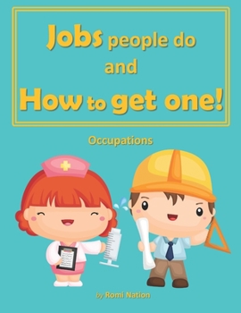 Paperback Jobs people do and how to get one!: Occupations Book