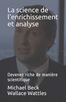 Paperback La science de l'enrichissement et analyse: Devenez riche de manière scientifique [French] Book