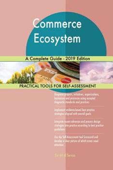 Paperback Commerce Ecosystem A Complete Guide - 2019 Edition Book