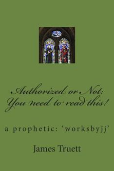 Paperback Authorized or Not: You need to read this!: a prophetic: 'worksbyjj' Book