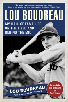 Paperback Lou Boudreau: My Hall of Fame Life on the Field and Behind the MIC Book