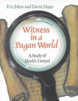 Paperback Witness in a Pagan World: A Study of Mark's Gospel (Education Edition) Book