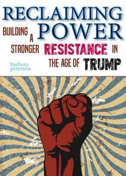 Paperback Reclaiming Power: Building a Stronger Resistance in the Age of Trump Book