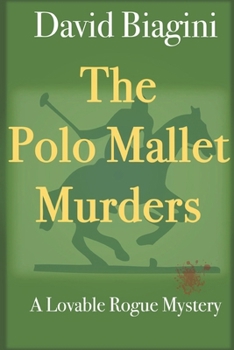 Paperback The Polo Mallet Murders: A Lovable Rogue Mystery Book