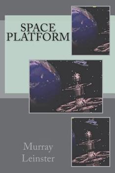 Space Platform - Book #1 of the To the Stars