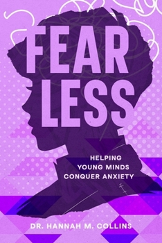 Paperback Fear Less: Helping Young Minds Conquer Anxiety Book