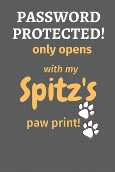 Password Protected! only opens with my Spitz's paw print!: For Spitz Dog Fans
