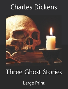 Three Ghost Stories: Large Print