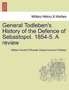 Paperback General Todleben's History of the Defence of Sebastopol. 1854-5. a Review Book