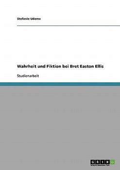 Paperback Wahrheit und Fiktion bei Bret Easton Ellis [German] Book