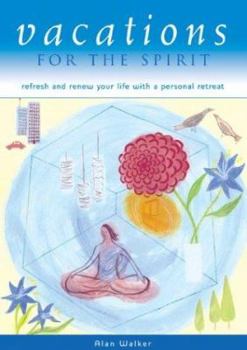 Paperback Vacations for the Spirit: Refresh and Renew Your Life With a Personal Retreat Book