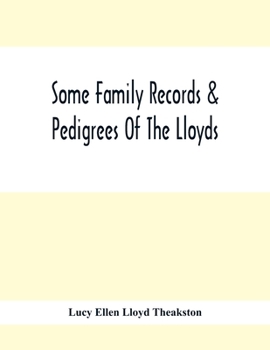 Paperback Some Family Records & Pedigrees Of The Lloyds Book
