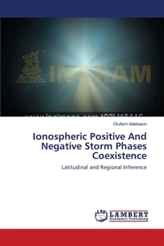 Paperback Ionospheric Positive And Negative Storm Phases Coexistence Book