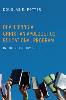 Paperback Developing a Christian Apologetics Educational Program Book