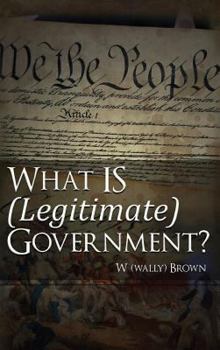 Hardcover What Is (Legitimate) Government Book