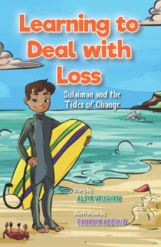 Paperback Learning to Deal with Loss: Sulaiman and the Tides of Change Book