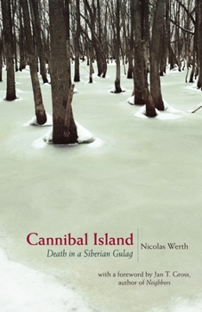 Hardcover Cannibal Island: Death in a Siberian Gulag Book