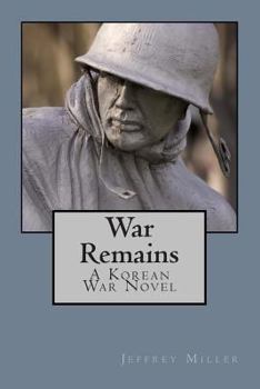 Paperback War Remains, A Korean War Novel Book