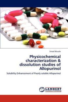 Paperback Physicochemical Characterization & Dissolution Studies of Allopurinol Book