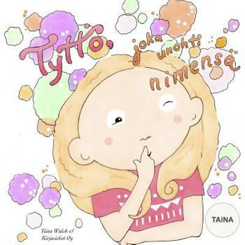 Paperback Tyttö, joka unohti nimensä TAINA [Finnish] Book