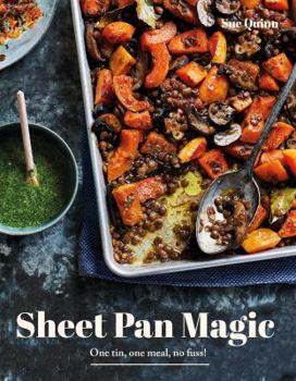 Hardcover Sheet Pan Magic: One Pan, One Meal, No Fuss! Book