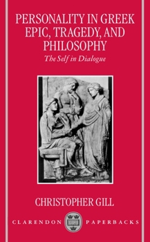 Paperback Personality in Greek Epic, Tragedy, and Philosophy: The Self in Dialogue Book