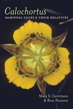 Hardcover Calochortus: Mariposa Lilies and Their Relatives Book