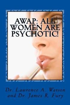 Paperback Awap: All Women Are Psychotic! Book