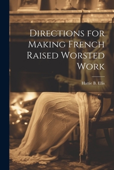 Paperback Directions for Making French Raised Worsted Work Book