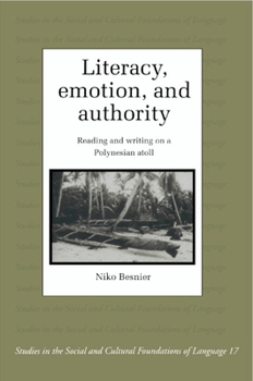 Paperback Literacy, Emotion and Authority: Reading and Writing on a Polynesian Atoll Book