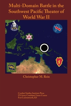 Paperback Multi-Domain Battle in the Southwest Pacific Theater of World War II Book