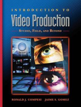Paperback Introduction to Video Production: Studio, Field, and Beyond Book