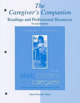 Paperback The Caregiver's Companion to Accompany Infants, Toddlers, and Caregivers: Readings and Professional Resources Book