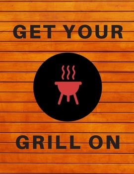 Paperback Get Your Grill On Book