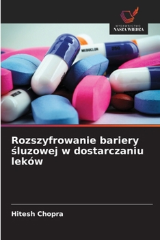 Paperback Rozszyfrowanie bariery śluzowej w dostarczaniu leków [Polish] Book