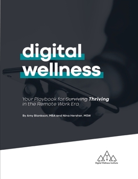 Paperback Digital Wellness: Your Playbook for Thriving in the Remote Work Era Book